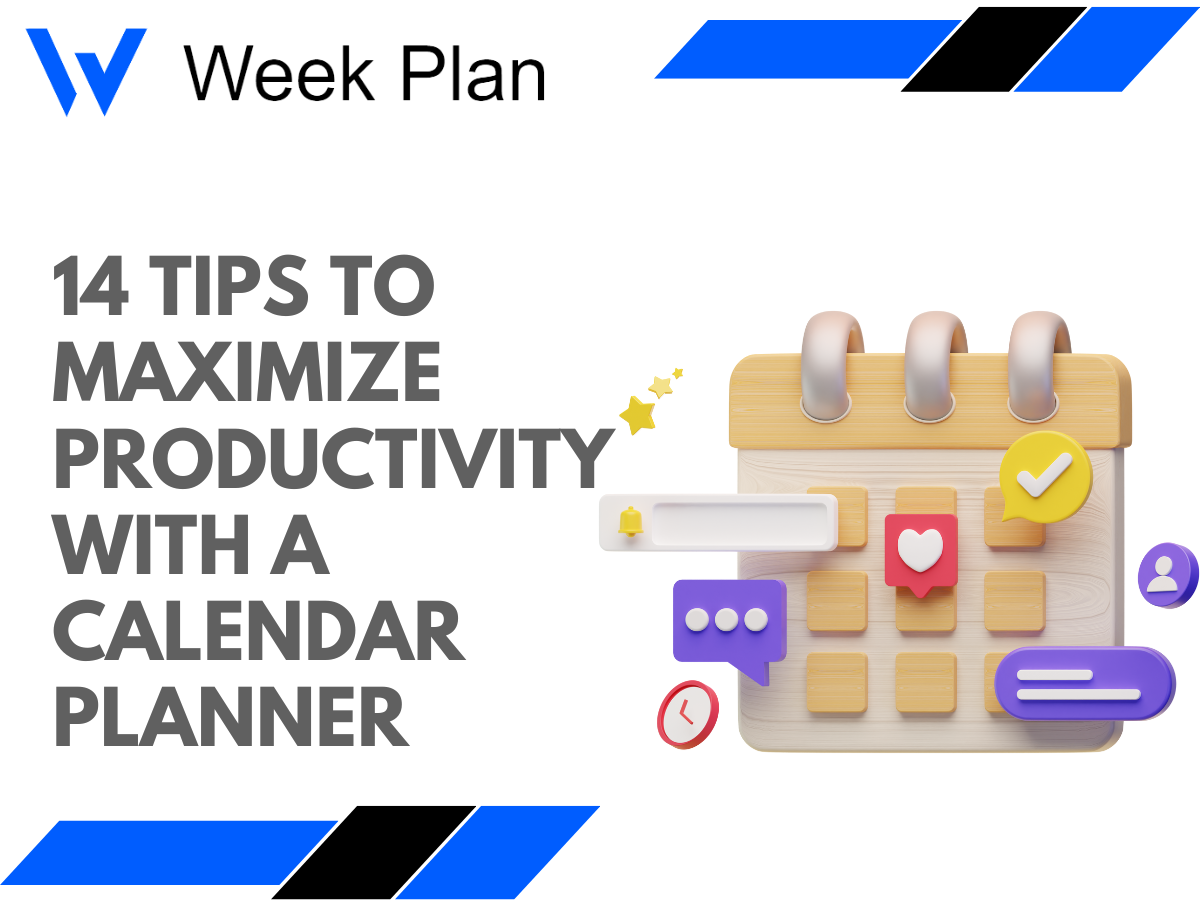 14 Tips to Maximize Productivity with a Calendar Planner